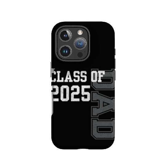 Senior Dad 2025 Proud Dad Of Class Of 2025 Senior IPhone Cases