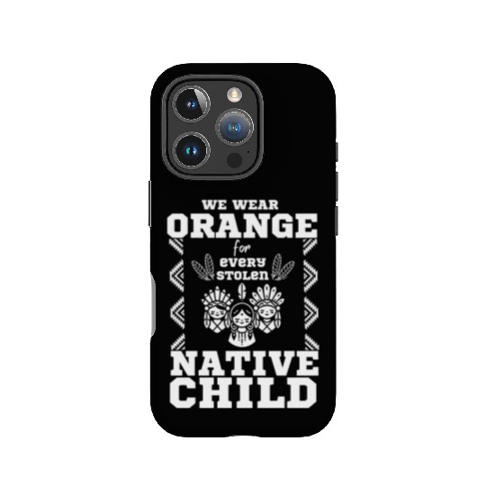 We Wear Orange For Every American Native Child IPhone Cases