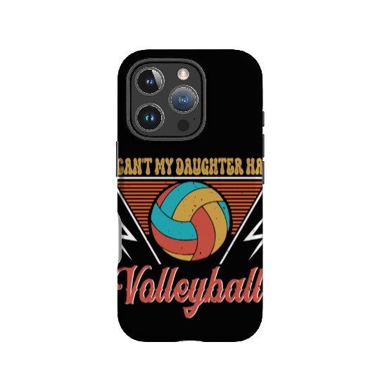 Volleyball Dad Men I Can_t My Daughter Has Volleyb IPhone Cases