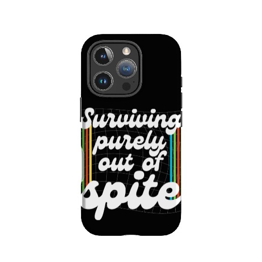 Surviving Purely Out Of Spite IPhone Cases