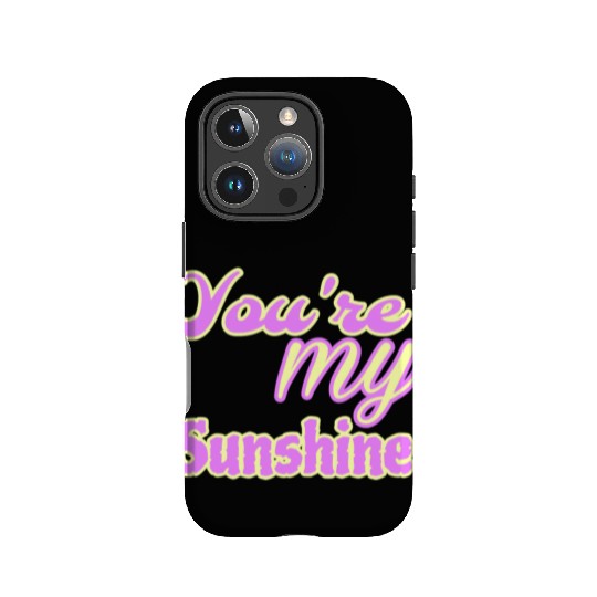 You are my sunshine IPhone Cases
