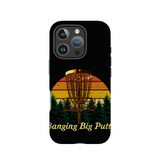 Banging Big Putts Disc Golf Outdoor Game Golfer Fi IPhone Cases
