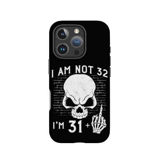 I Am 31 Plus Middle Finger - 32nd Birthday IPhone Cases