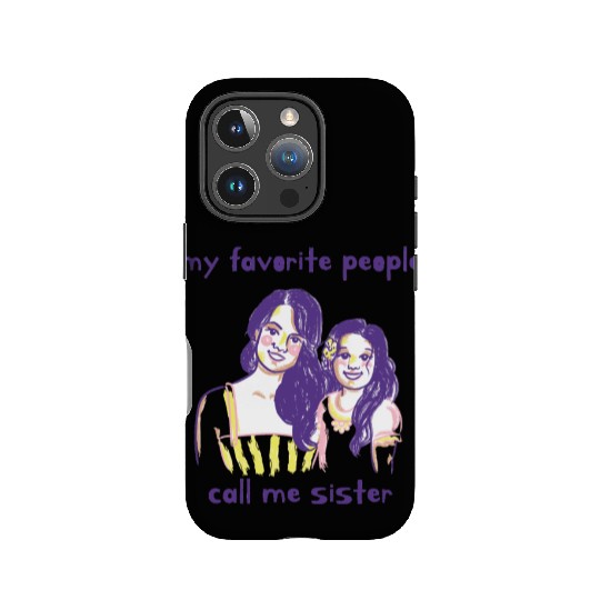 funny sister my favorite people call me sister IPhone Cases