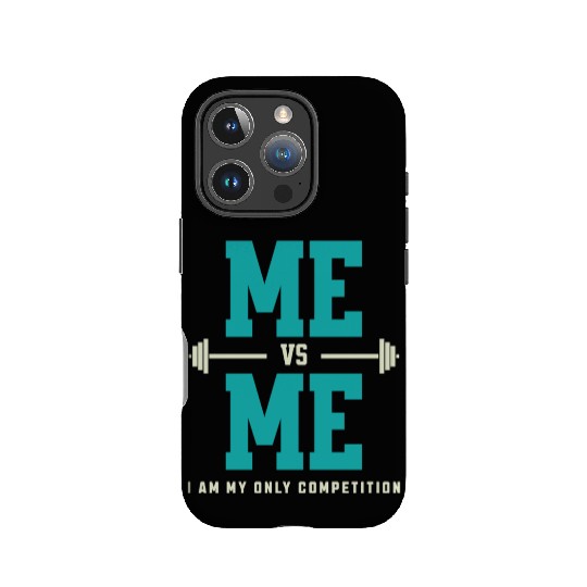 Me vs Me I Am My Only Competition Workout Saying IPhone Cases