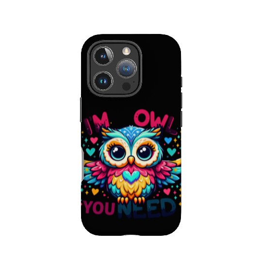I m owl you need IPhone Cases