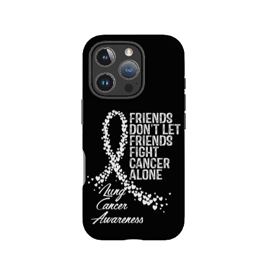 Lung Cancer Awareness Friends Fighter Support IPhone Cases