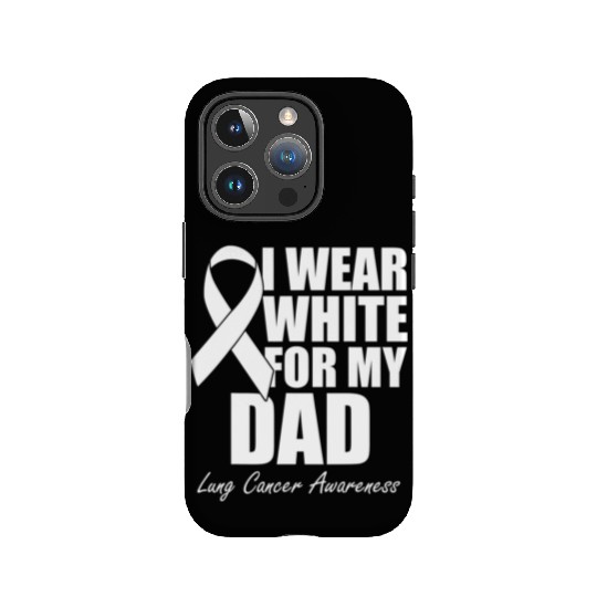 I Wear White For My Dad Lung Cancer IPhone Cases