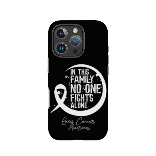 In This Family Fights Lung Cancer No One Alone IPhone Cases