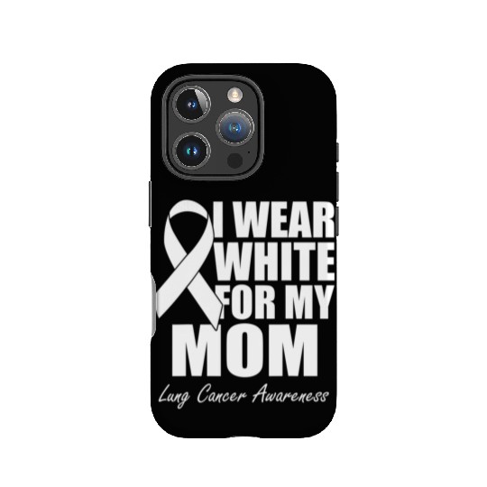 I Wear White For My Mom Lung Cancer Awareness IPhone Cases