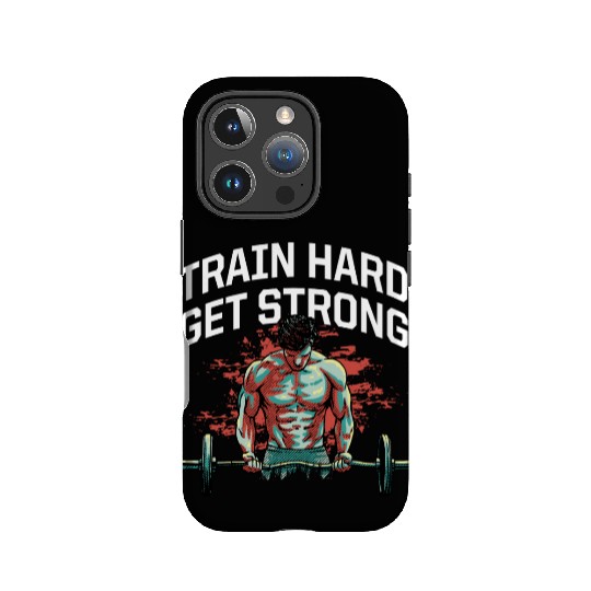 Train Hard Get Strong Workout Sayings Gym Quotes F IPhone Cases