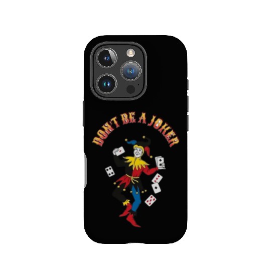 DONT BE A JOKER CARD IPhone Cases