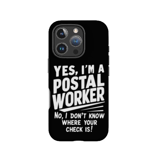 Yes, I'm a postal worker IPhone Cases