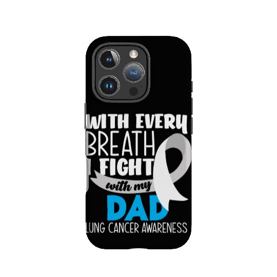 Lung Cancer Awareness I Fight With My Dad IPhone Cases
