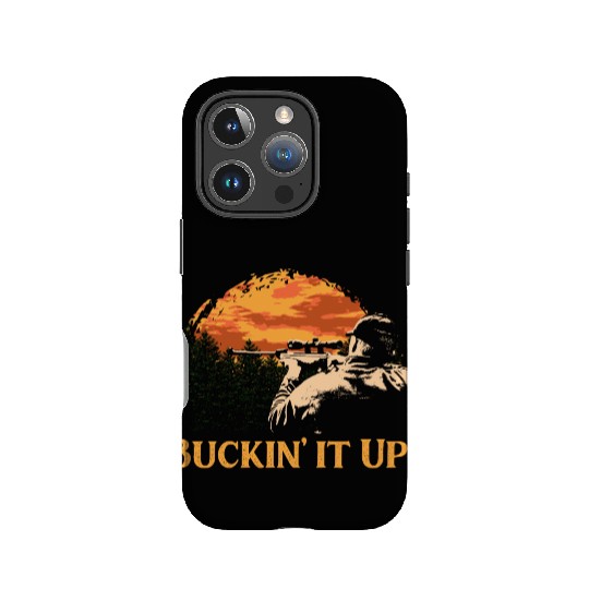 Buckin it Up Deer Hunting Elk Hunter Forest Funny IPhone Cases