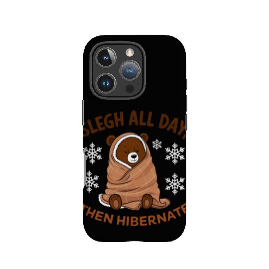 IPhone Cases Cozy Bear with "Sleigh All Day,