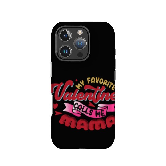 My Favorite Valentine Calls Me Mama IPhone Cases