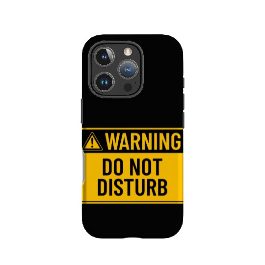 Warning: Do Not Disturb IPhone Cases