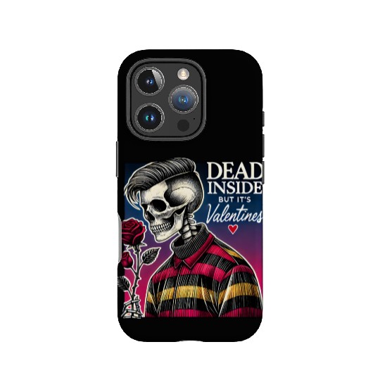 Dead Inside But It s Valentines Funny IPhone Cases