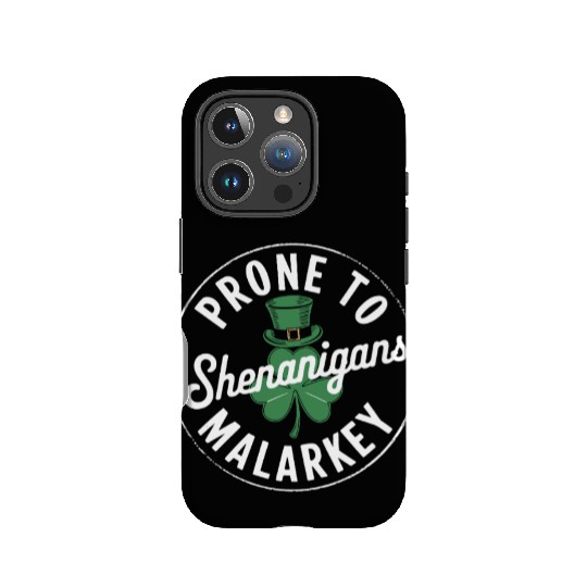 Prone To Shenanigans & Malarkey St Patrick's Day IPhone Cases