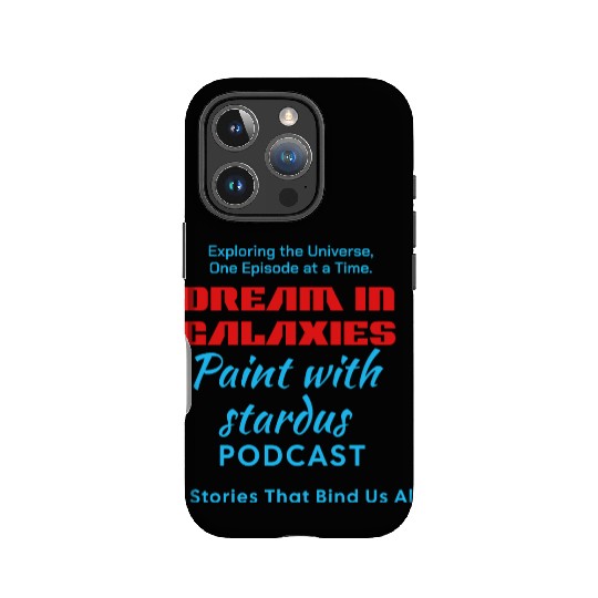 Paint with stardust, dream in galaxies, astronomy IPhone Cases