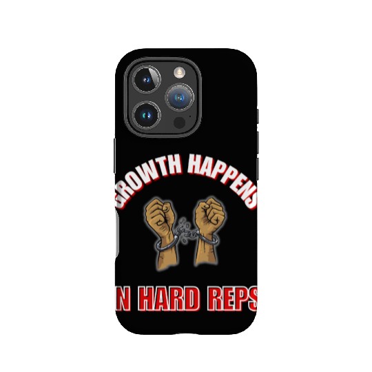 Breaking Limits: Growth Happens in the Hard Reps IPhone Cases