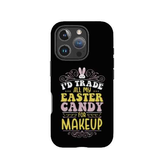 I'd Trade All My Easter Candy For Makeup IPhone Cases