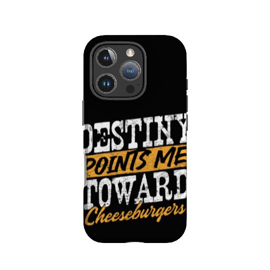 Destiny Points Me Toward Cheeseburgers Humor IPhone Cases