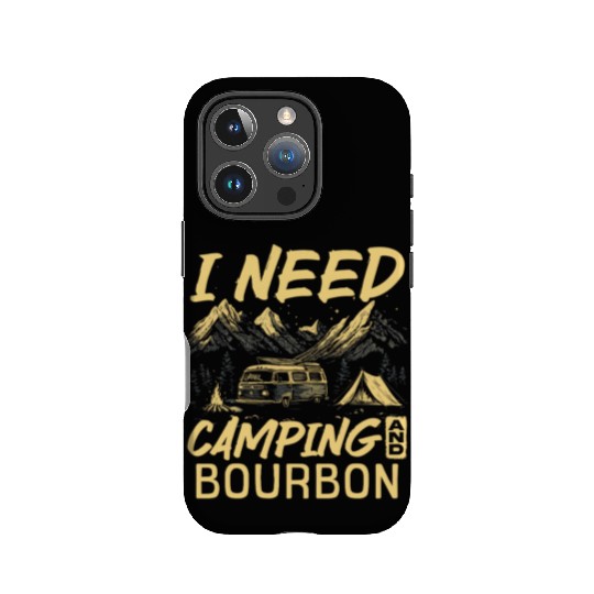 I Need Camping And Bourbon IPhone Cases