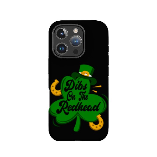 Dibs On The Redhead Funny St Patricks Day Drinking IPhone Cases