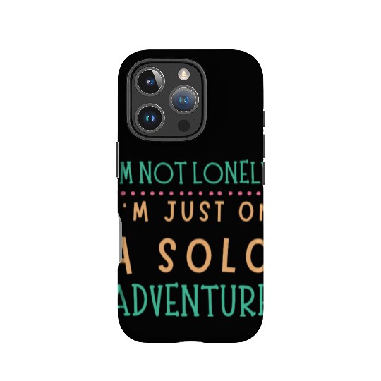 Solo Adventurer, Not Lonely - Funny Gift, Wanderlu IPhone Cases