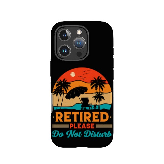 Retired Please Do Not Disturb Fun IPhone Cases