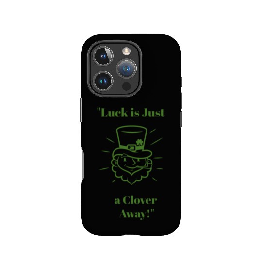 Luck is Just a Clover Away IPhone Cases