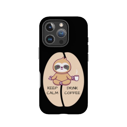 Keep Calm Drink Coffee Sloth IPhone Cases