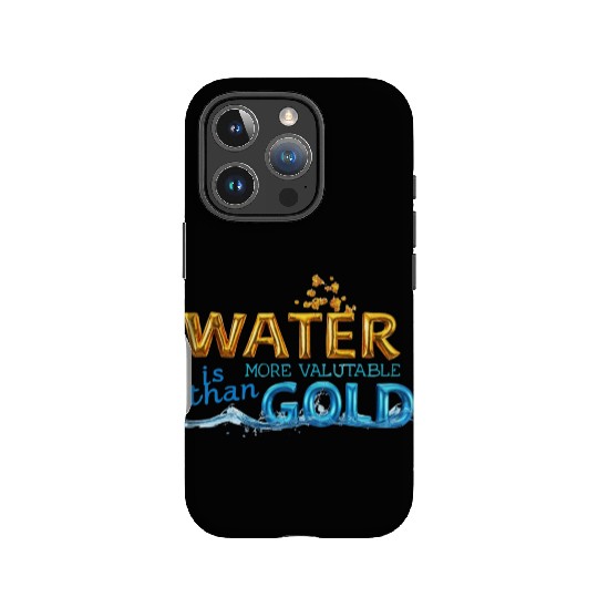 Water is stronger than gold IPhone Cases