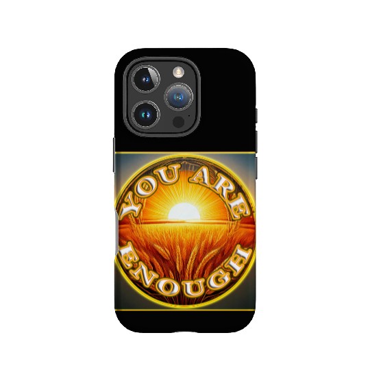 You Are Enough 4 - Let Friends Know They're Enough IPhone Cases
