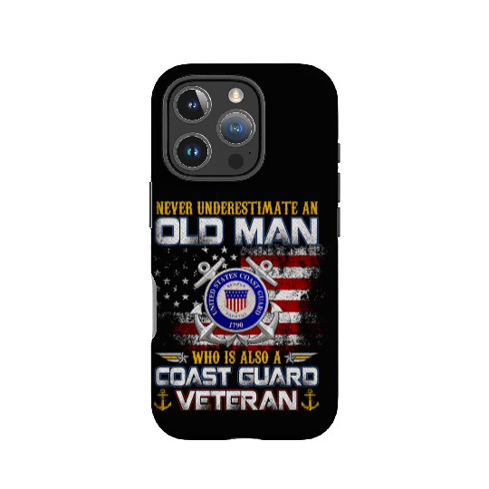Never Underestimate Old Man US Coast Guard Veteran IPhone Cases