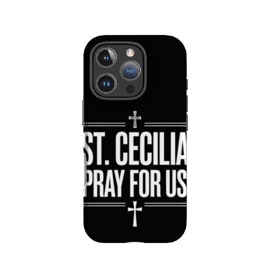St. Cecilia Pray for Us Catholic Faith Prayer IPhone Cases