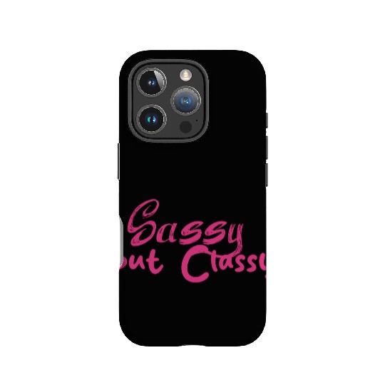Sassy but Classy - Women's day IPhone Cases