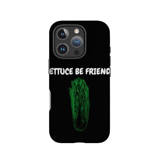 "Lettuce Be Friends" Funny Quote | Gardening Gift IPhone Cases