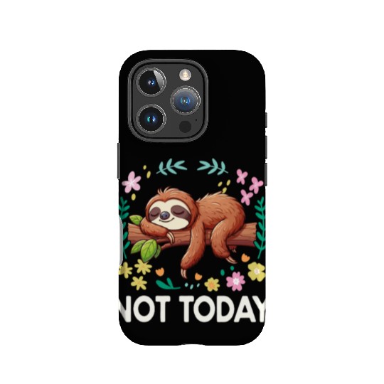 Funny Sloth Not Today Quote IPhone Cases