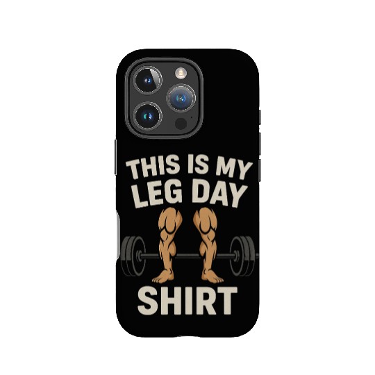 This is my leg day - Gym IPhone Cases