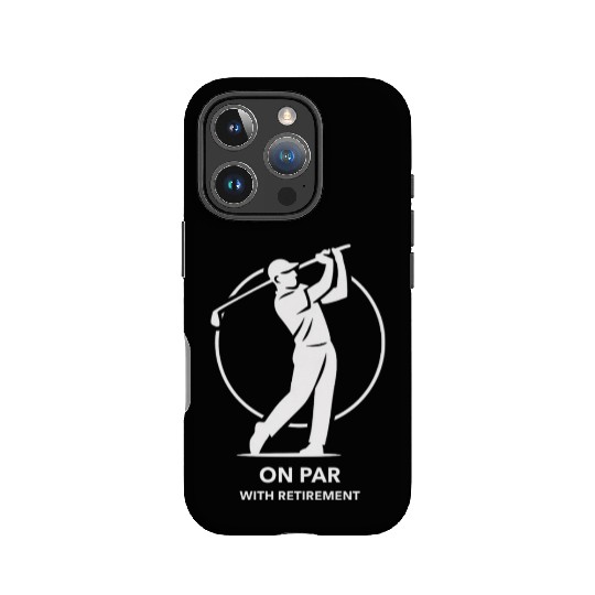 On Par With Retirement IPhone Cases