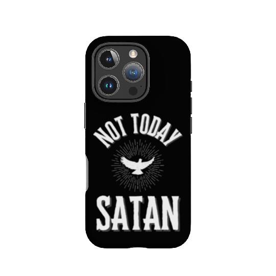 Not Today Satan IPhone Cases