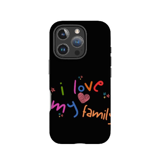i love my family IPhone Cases