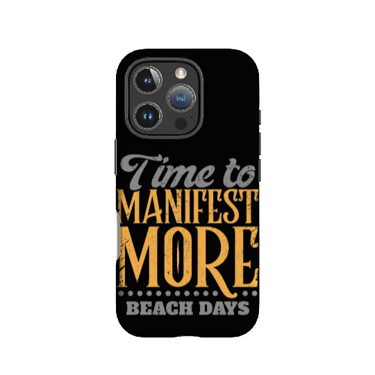 Time To Manifest More Beach Days IPhone Cases