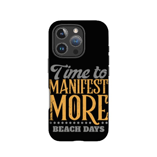Time To Manifest More Beach Days IPhone Cases