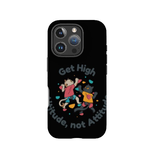 Get High... Altitude, not Attitude Rock Climbing IPhone Cases