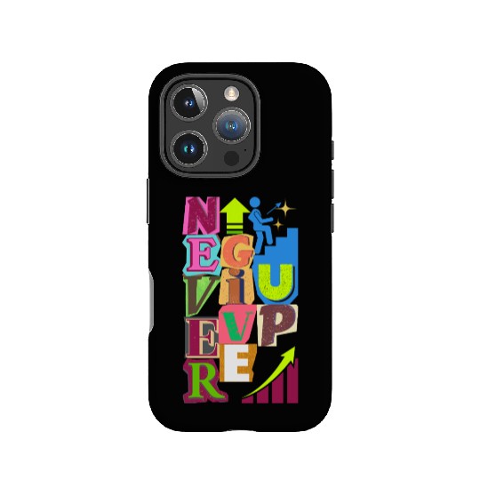 Never give up Design IPhone Cases