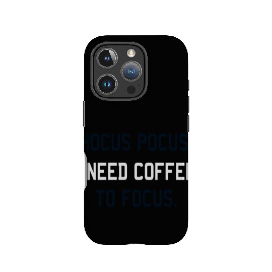 Hocus Pocus I Need Coffee To Focus Coffee Lover IPhone Cases